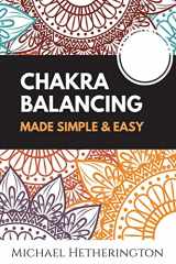 9781494804510-1494804514-Chakra Balancing Made Simple and Easy