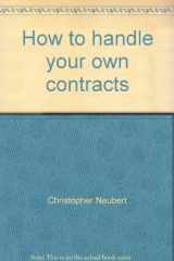 9780806955575-0806955570-How to handle your own contracts: A layman's guide to contracts, leases, wills, and other legal agreements