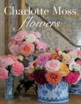 9780847870141-0847870146-Charlotte Moss Flowers