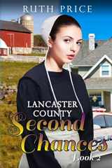 9781508593027-1508593027-Lancaster County Second Chances Book 2 (Lancaster County Second Chances (An Amish Of Lancaster County Saga))