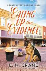 9781957539096-1957539097-Eating up the Evidence: A Raunchy Small Town Mystery (Sharp Investigations)