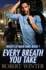 9781948883153-1948883155-Every Breath You Take (Nights at Mata Hari)
