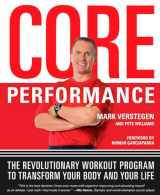 9781594861680-1594861684-Core Performance: The Revolutionary Workout Program to Transform Your Body and Your Life