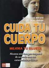 9788479278908-8479278900-Cuida tu cuerpo / The Silhouette Guide: Mejora tu silueta/ Improve Your Silhouette (Spanish Edition)