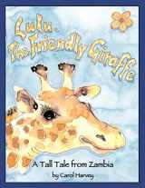 9781845493134-1845493133-Lulu, the Friendly Giraffe