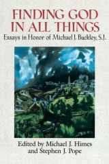 9780824516291-082451629X-Finding God in All Things: Essays in Honor of Michael J. Buckley, S.J.