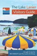 9781719870108-1719870101-The Lake Lanier Visitors Guide: sponsored by Bev Knight and the Good Life Group