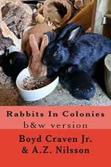 9781494489519-1494489511-Rabbits In Colonies: Grayscale (The Urban Rabbit Project)