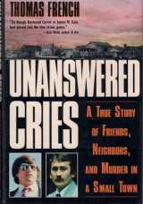 9780312055264-0312055269-Unanswered Cries: A True Story of Friends, Neighbors, and Murder in a Small Town