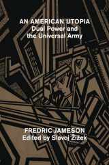 9781784784539-1784784532-An American Utopia: Dual Power and the Universal Army