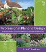 9780471761396-0471761397-Professional Planting Design: An Architectural and Horticultural Approach for Creating Mixed Bed Plantings