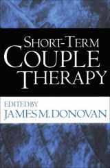 9781572308336-1572308338-Short-Term Couple Therapy