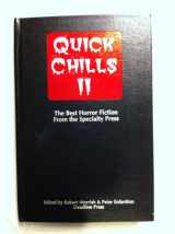 9780963136732-0963136739-Quick Chills II: The Best Horror Fiction from the Specialty Press --Signed--