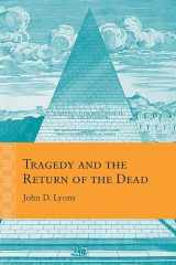 9780810137103-0810137100-Tragedy and the Return of the Dead (Rethinking the Early Modern)