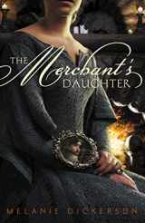 9780310727613-0310727618-The Merchant's Daughter (Fairy Tale Romance Series)
