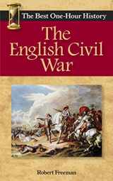 9780989250290-0989250296-The English Civil War: The Best One-Hour History
