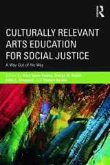 9780415656610-0415656613-Culturally Relevant Arts Education for Social Justice
