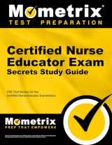 9781610723268-1610723260-Certified Nurse Educator Exam Secrets Study Guide: CNE Test Review for the Certified Nurse Educator Examination