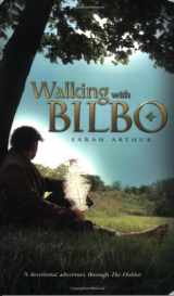 9781414301310-1414301316-Walking with Bilbo: A Devotional Adventure through the Hobbit