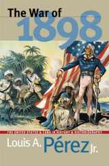 9780807847428-0807847429-The War of 1898: The United States and Cuba in History and Historiography