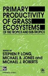 9780412410208-0412410206-Primary Productivity of Grass Ecosystems of the Tropics and Sub-tropics
