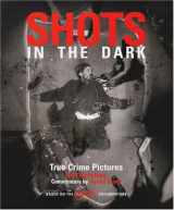9780821227756-0821227750-Shots in the Dark: True Crime Pictures