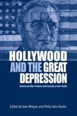 9780748699926-0748699929-Hollywood and the Great Depression: American Film, Politics and Society in the 1930s