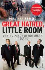 9780099523734-0099523736-Great Hatred, Little Room: Making Peace in Northern Ireland