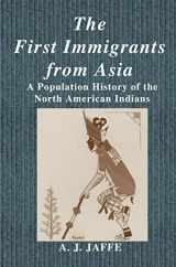 9781475769883-1475769881-The First Immigrants from Asia: A Population History of the North American Indians