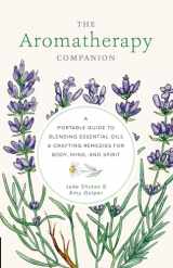 9780760377918-076037791X-The Aromatherapy Companion: A Portable Guide to Blending Essential Oils and Crafting Remedies for Body, Mind, and Spirit