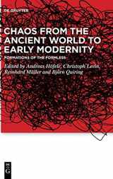 9783110653694-3110653699-Chaos from the Ancient World to Early Modernity: Formations of the Formless