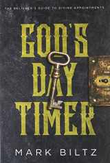 9781944229238-194422923X-God's Day Timer: The Believer’s Guide to Divine Appointments