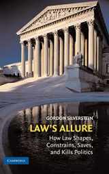 9780521896474-0521896479-Law's Allure: How Law Shapes, Constrains, Saves, and Kills Politics