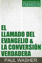 9781944586355-1944586350-El Llamado del Evangelio & la Conversión Verdadera (Spanish Edition)