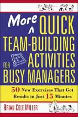 9780814473788-0814473784-More Quick Team-Building Activities for Busy Managers: 50 New Exercises That Get Results in Just 15 Minutes