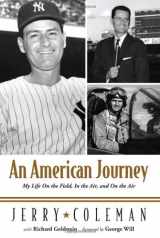 9781600780646-1600780644-An American Journey: My Life On the Field, In the Air, and On the Air