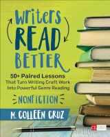 9781506311234-1506311237-Writers Read Better: Nonfiction: 50+ Paired Lessons That Turn Writing Craft Work Into Powerful Genre Reading (Corwin Literacy)