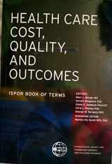 9780974328904-0974328901-Health Care Cost, Quality, and Outcomes: ISPOR Book of Terms