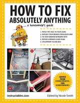 9781629141862-1629141860-How to Fix Absolutely Anything: A Homeowner's Guide
