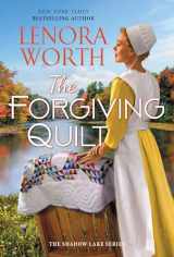 9781420152470-1420152475-The Forgiving Quilt (The Shadow Lake Series)