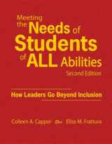 9781412966948-1412966949-Meeting the Needs of Students of ALL Abilities: How Leaders Go Beyond Inclusion
