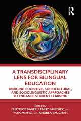 9780367690281-0367690284-A Transdisciplinary Lens for Bilingual Education
