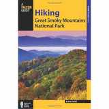 9780762770861-0762770864-Hiking Great Smoky Mountains National Park: A Guide to the Park's Greatest Hiking Adventures (Regional Hiking Series)