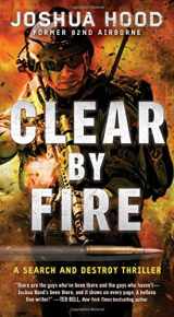 9781501136160-150113616X-Clear by Fire: A Search and Destroy Thriller