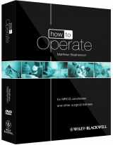 9780470657447-0470657448-How to Operate: for MRCS candidates and other surgical trainees, includes 3 DVDs