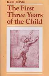 9780863150111-086315011X-The First Three Years of the Child