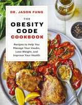 9781771644761-1771644761-The Obesity Code Cookbook: Recipes to Help You Manage Insulin, Lose Weight, and Improve Your Health (The Wellness Code)
