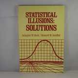 9780060429690-0060429690-Statistical Illusions, Solutions