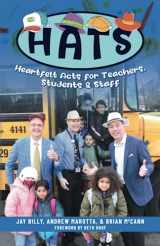 9780999005545-0999005545-HATS: Heartfelt Acts for Teachers, Students, and Staff