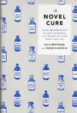 9781594205163-1594205167-The Novel Cure: From Abandonment to Zestlessness: 751 Books to Cure What Ails You